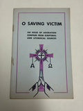 O' Saving Victim - An Hour of Adoration Compiled From Scriptural and Liturgical Sources