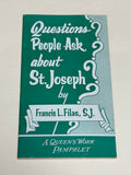 Questions People Ask About St. Joseph - by Francis L. Filas, S.J.