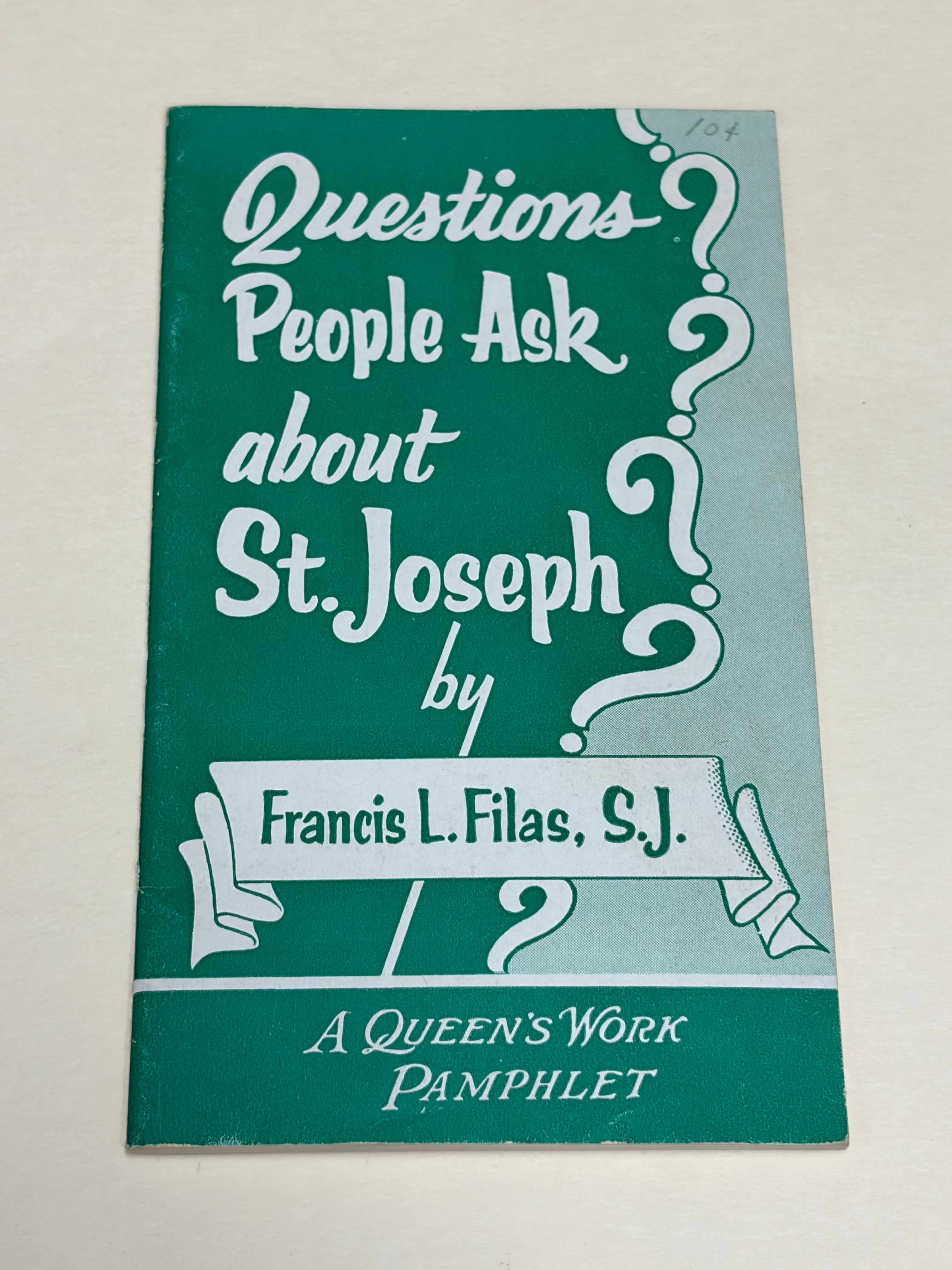 Questions People Ask About St. Joseph - by Francis L. Filas, S.J.