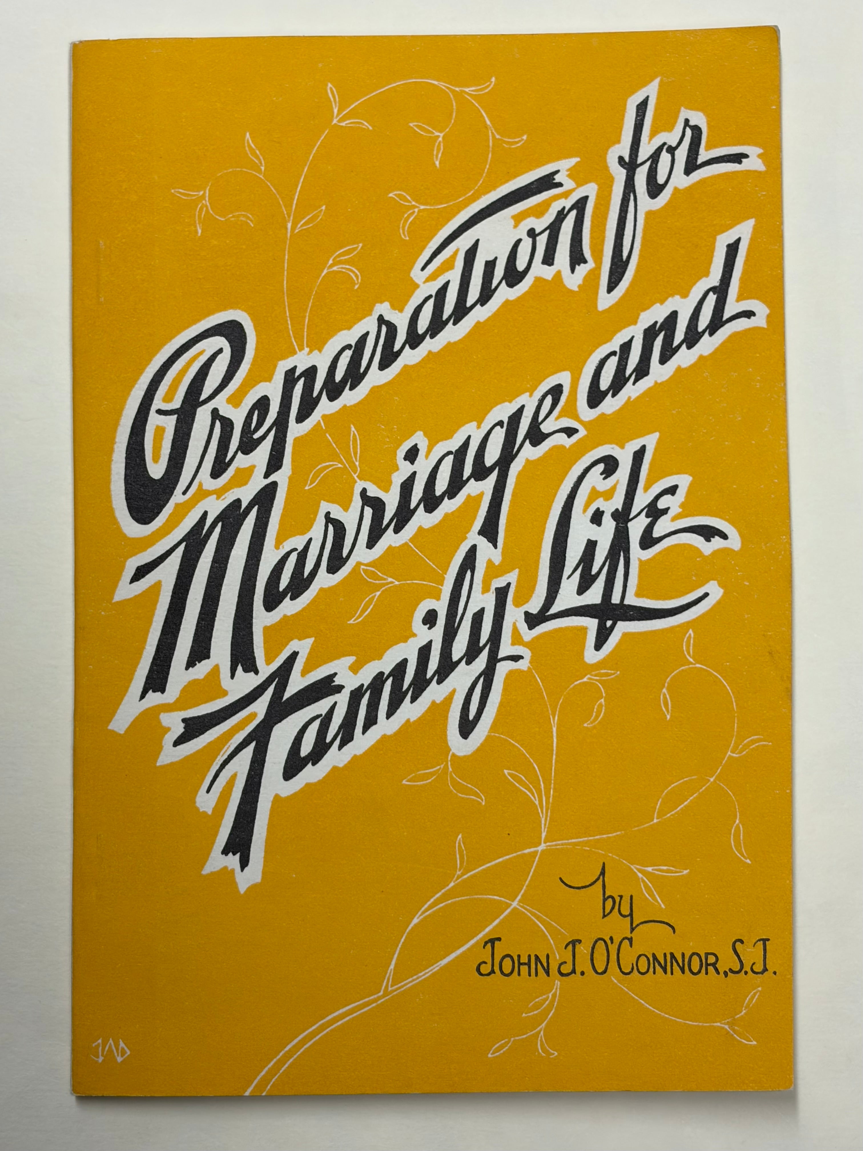 Preparation for Marriage and Family Life - by John J. O'Connor, S.J.
