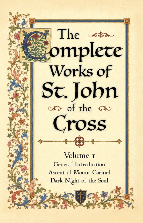 The Complete Works of St. John of the Cross - Volume 1