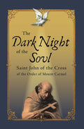 The Dark Night of the Soul - Saint John of the Cross